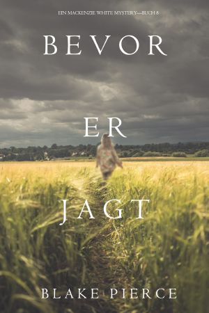 [Mackenzie White 08] • Bevor er jagt